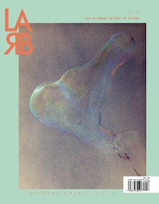 Los Angeles Review of Books Quarterly Journal: Imitation Issue: No. 23, Summer 2019 book