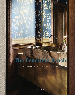 The Feminine Touch: 33 Interior Designers Defining Tomorrow book