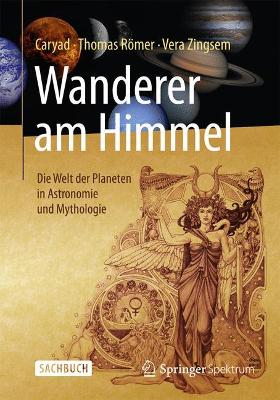 Wanderer am Himmel: Die Welt der Planeten in Astronomie und Mythologie book