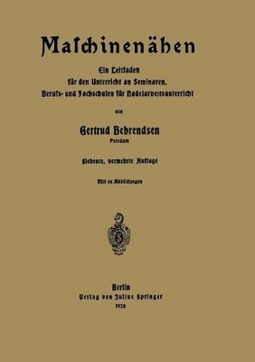 Maschinenähen: Ein Leitfaden für den Unterricht an Seminaren, Berufs- und Fachschulen für Nadelarbeitsunterricht book