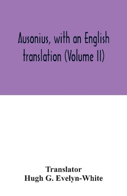 Ausonius, with an English translation (Volume II) book