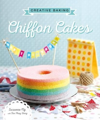 Creative Baking: Chiffon Cakes book