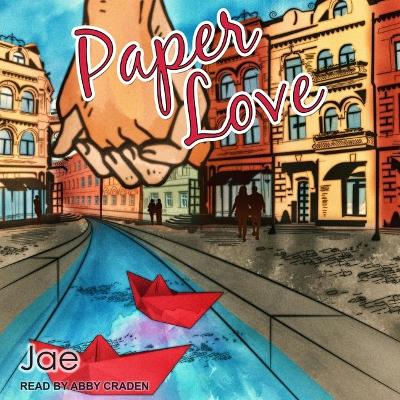 Paper Love by Abby Craden