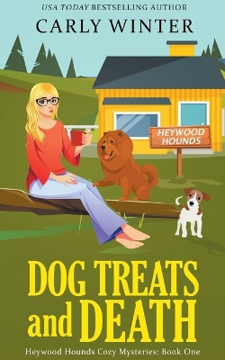 Dog Treats and Death by Carly Winter