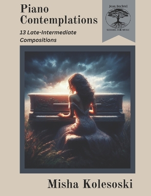 Piano Contemplations: 13 Late Intermediate Works for Piano book