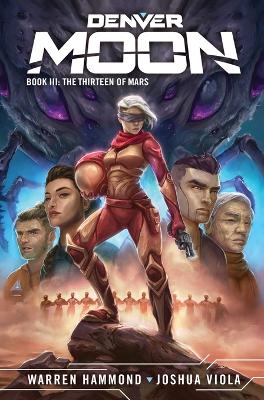 Denver Moon: The Thirteen of Mars book