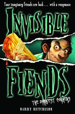The The Darkest Corners (Invisible Fiends, Book 6) by Barry Hutchison