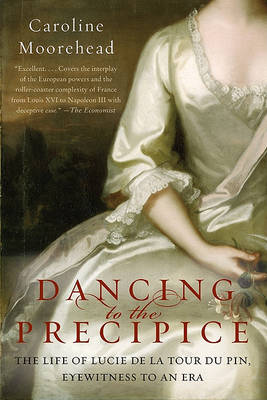 Dancing to the Precipice by Caroline Moorehead