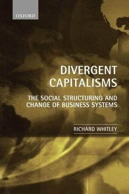 Divergent Capitalisms by Richard Whitley