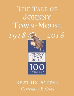 Tale of Johnny Town Mouse Gold Centenary Edition book