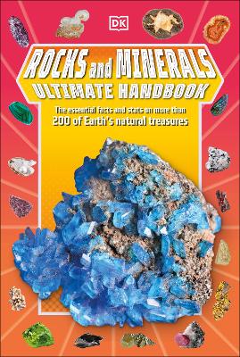 Rocks and Minerals Ultimate Handbook: The Need-to-Know Facts and Stats on More Than 200 Rocks and Minerals by Dr Devin Dennie