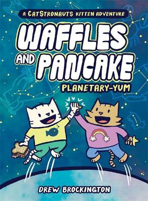 Waffles and Pancake: Planetary-YUM book