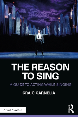 The Reason to Sing: A Guide to Acting While Singing book