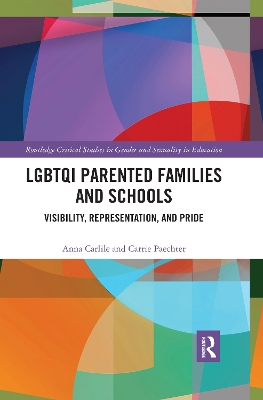 LGBTQI Parented Families and Schools: Visibility, Representation, and Pride book