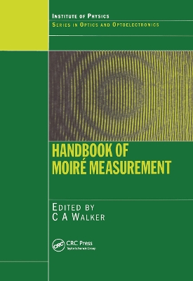 Handbook of Moire Measurement by C.A. Walker