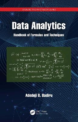 Data Analytics: Handbook of Formulas and Techniques by Adedeji B. Badiru