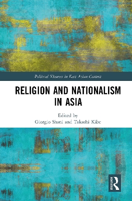Religion and Nationalism in Asia by Giorgio Shani