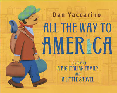 All the Way to America by Dan Yaccarino