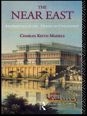 The Near East by Charles Keith Maisels
