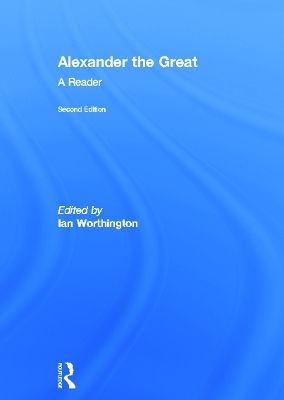 Alexander the Great by Ian Worthington