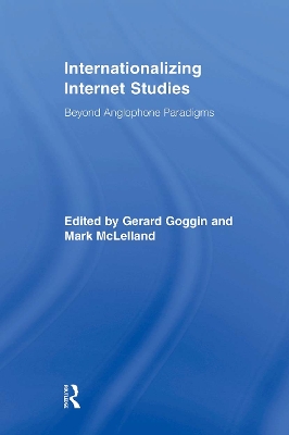 Internationalizing Internet Studies by Gerard Goggin