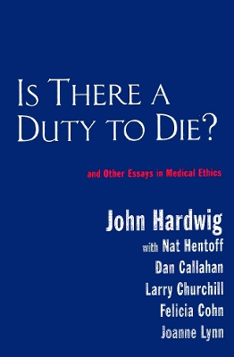 Is There a Duty to Die? book