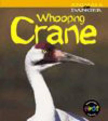 Animals in Danger: Whooping Crane (Cased) book