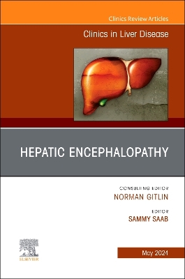 Hepatic Encephalopathy, an Issue of Clinics in Liver Disease, E-Book: Hepatic Encephalopathy, an Issue of Clinics in Liver Disease, E-Book book