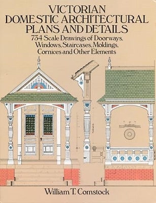 Victorian Domestic Architectural Plans and Details: v. 1 book