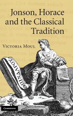 Jonson, Horace and the Classical Tradition book