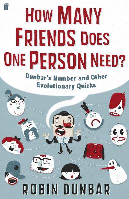 How Many Friends Does One Person Need? by Robin Dunbar