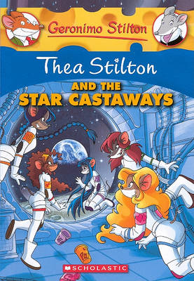 Thea Stilton and the Star Castaways by Thea Stilton