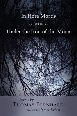 In Hora Mortis / Under the Iron of the Moon: Poems book