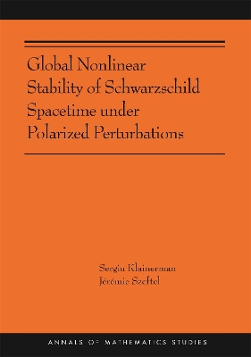 Global Nonlinear Stability of Schwarzschild Spacetime under Polarized Perturbations by Sergiu Klainerman