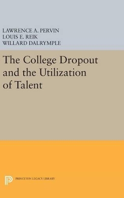 The College Dropout and the Utilization of Talent by Lawrence A. Pervin