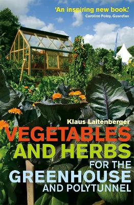 Vegetables and Herbs for the Greenhouse and Polytunnel book