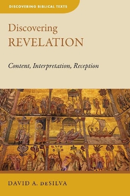 Discovering Revelation: Content, Interpretation, Reception book