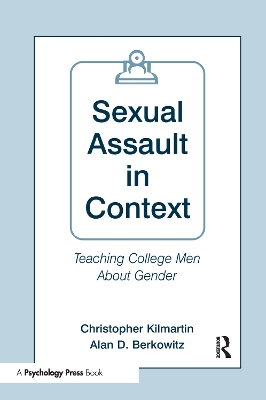 Sexual Assault in Context by Christopher Kilmartin