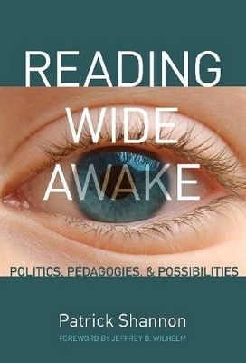Reading Wide Awake by Patrick Shannon