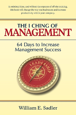 The I Ching of Management: 64 Days to Increase Management Success book