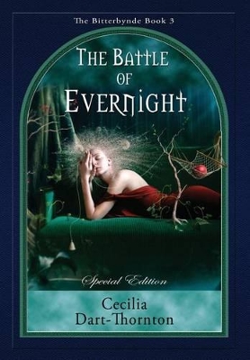 Battle of Evernight - Special Edition by Cecilia Dart-Thornton