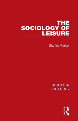 The Sociology of Leisure by Stanley Parker
