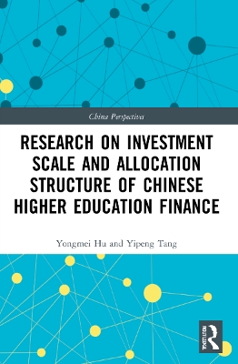 Research on Investment Scale and Allocation Structure of Chinese Higher Education Finance book