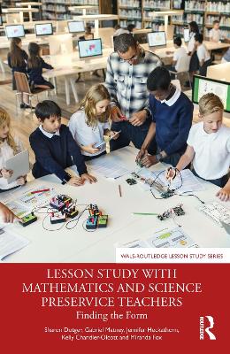 Lesson Study with Mathematics and Science Preservice Teachers: Finding the Form book