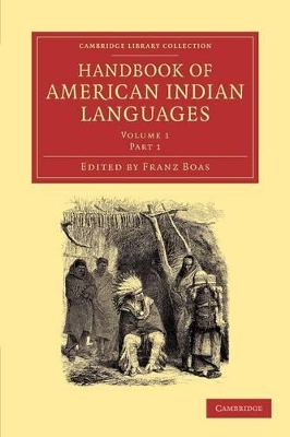 Handbook of American Indian Languages by Franz Boas