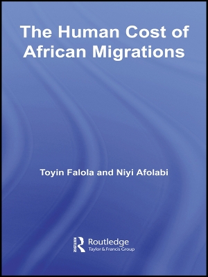 The The Human Cost of African Migrations by Toyin Falola