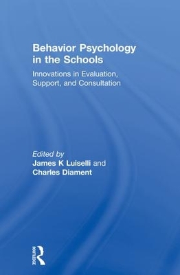 Behavior Psychology in the Schools by James K Luiselli