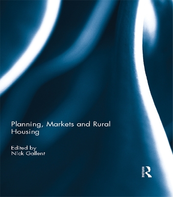 Planning, Markets and Rural Housing by Nick Gallent