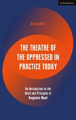 The Theatre of the Oppressed in Practice Today: An Introduction to the Work and Principles of Augusto Boal book