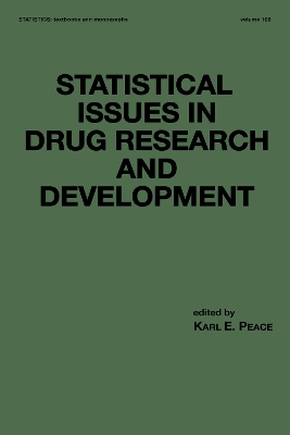Statistical Issues in Drug Research and Development by Karl E. Peace